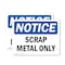 Signmission Scrap Metal Only, 5 in W x Rectangle, Vinyl Decal OS-2PACK-NS-D-35-L-18254 - alternate 1